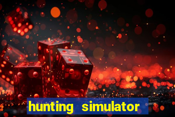 hunting simulator 4x4 dinheiro infinito download